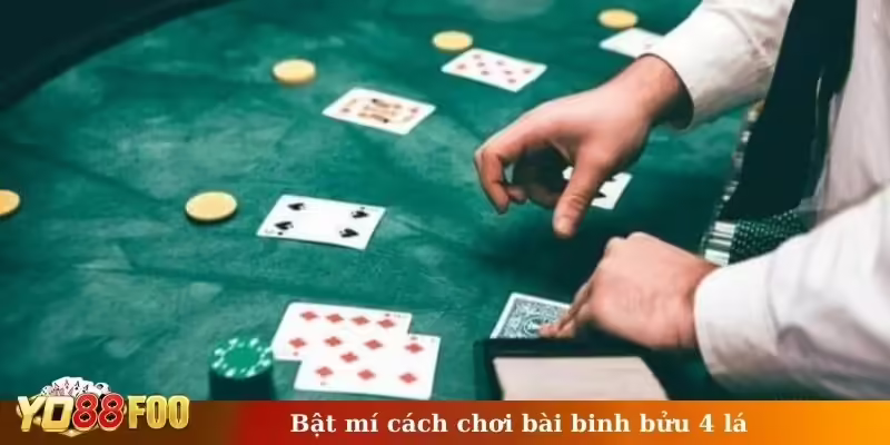 Bật mí cách chơi bài binh bửu 4 lá