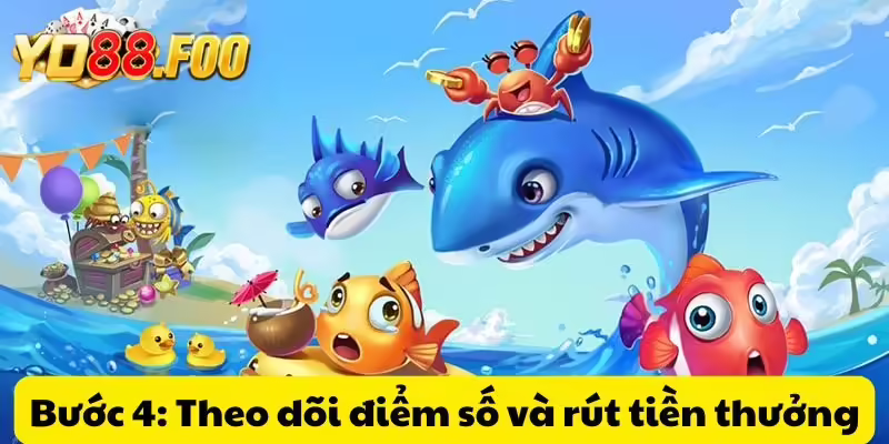 Bước 4: Theo dõi điểm số và rút tiền thưởng