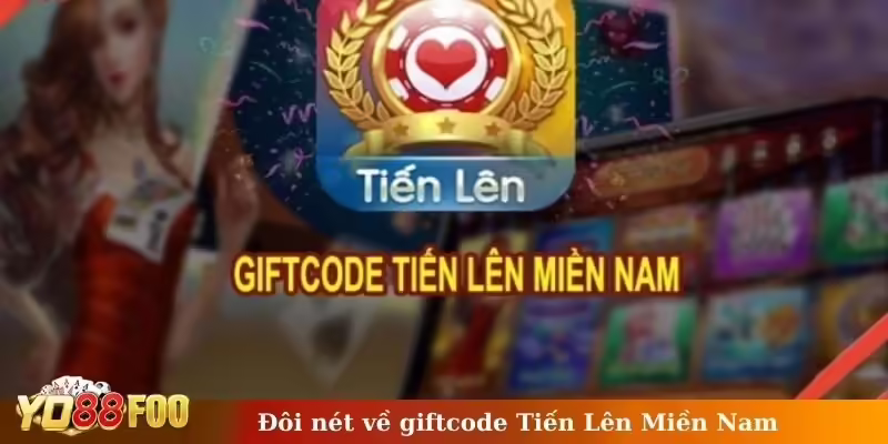Đôi nét về giftcode Tiến lên Miền Nam