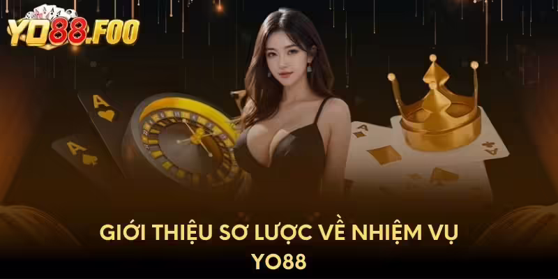 Giới thiệu sơ lược về nhiệm vụ Yo88