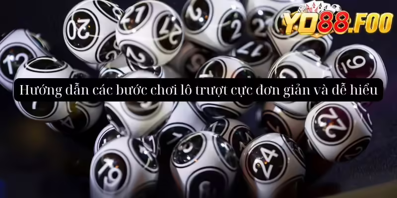 Hướng dẫn các bước chơi lô trượt cực đơn giản và dễ hiểu