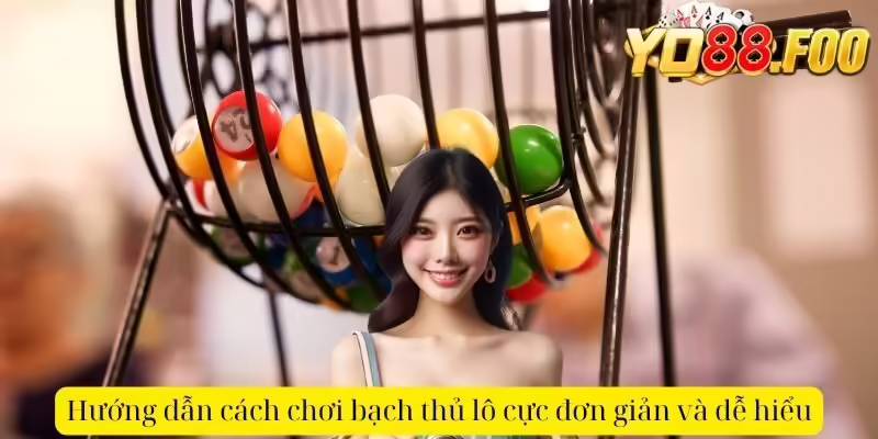 Hướng dẫn cách chơi bạch thủ lô cực đơn giản và dễ hiểu