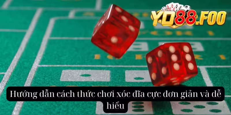 Hướng dẫn cách thức chơi xóc đĩa cực đơn giản và dễ hiểu