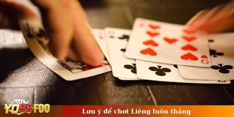 Lưu ý để chơi Liêng luôn thắng