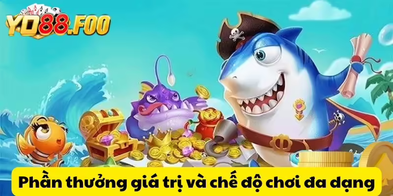 Phần thưởng giá trị và chế độ chơi đa dạng