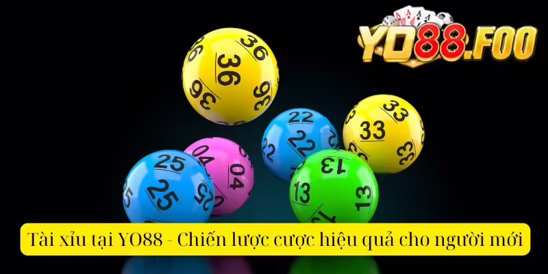 Tài xỉu tại YO88 - Chiến lược cược hiệu quả cho người mới