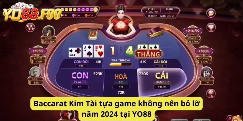 Baccarat Kim Tài tựa game không nên bỏ lỡ năm 2024 tại YO88