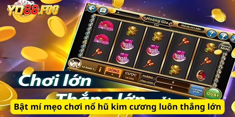 Bật mí mẹo chơi nổ hũ kim cương luôn thắng lớn