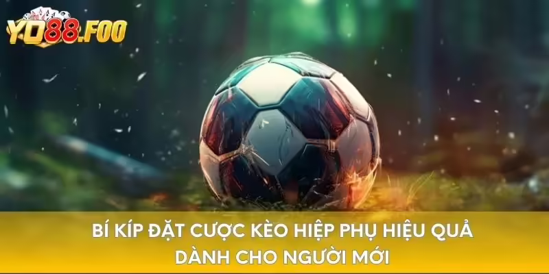 Bí kíp đặt cược kèo hiệp phụ hiệu quả dành cho người mới