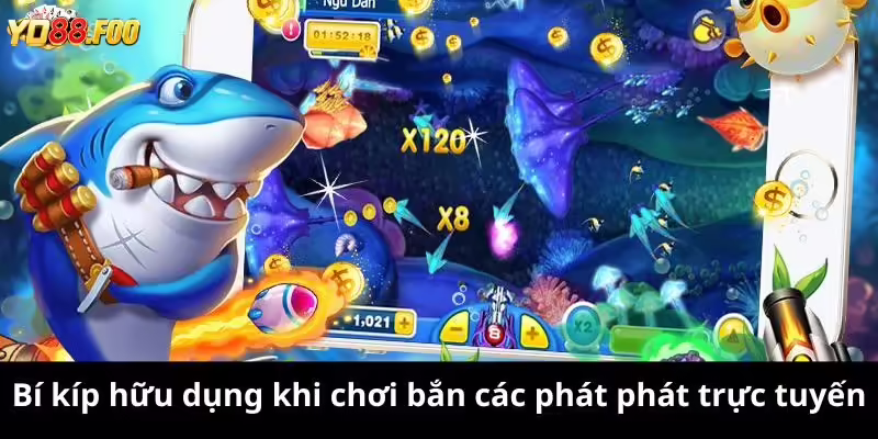 Bí kíp hữu dụng khi chơi bắn các phát phát trực tuyến