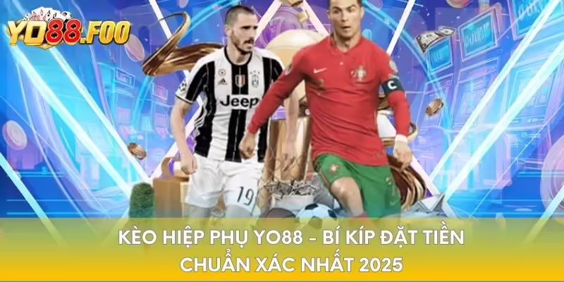 Kèo hiệp phụ YO88 - Bí kíp đặt tiền chuẩn xác nhất 2025