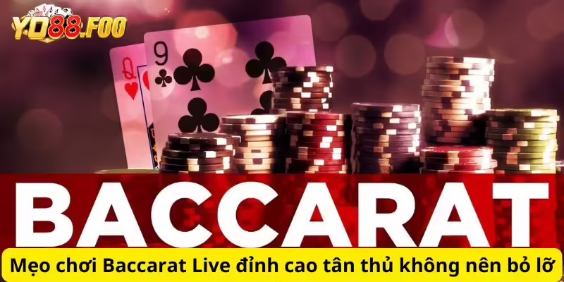Mẹo chơi Baccarat Live đỉnh cao tân thủ không nên bỏ lỡ