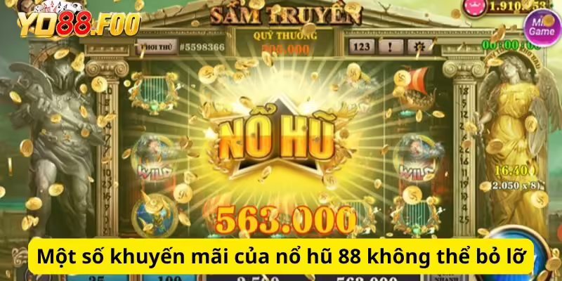 Một số khuyến mãi của nổ hũ 88 không thể bỏ lỡ