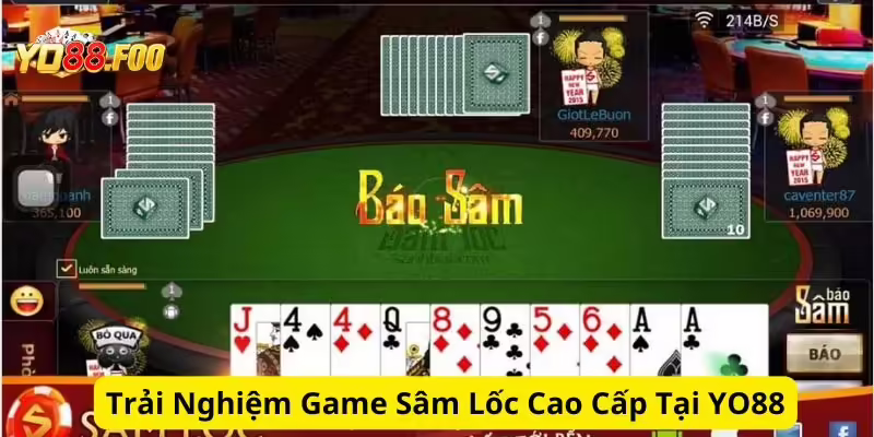 Trải Nghiệm Game Sâm Lốc Cao Cấp Tại YO88