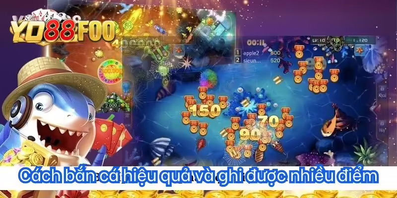 Cách bắn cá hiệu quả và ghi được nhiều điểm