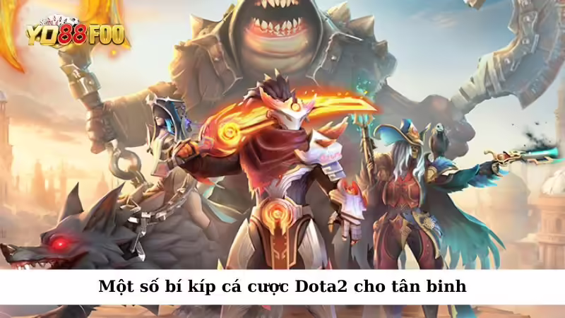 Một số bí kíp cá cược Dota2 cho tân binh