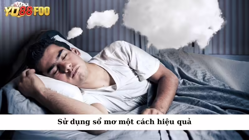 Sử dụng sổ mơ một cách hiệu quả
