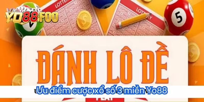 Ưu điểm cược xổ số 3 miền Yo88